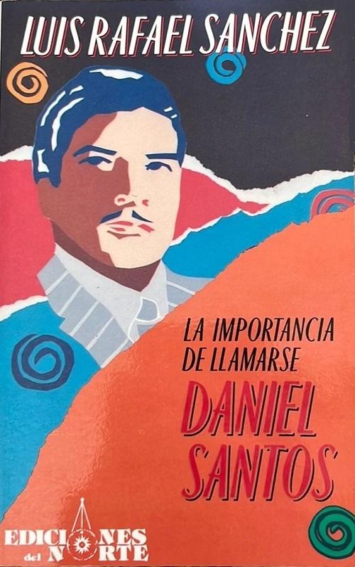 La importancia de llamarse Daniel Santos
