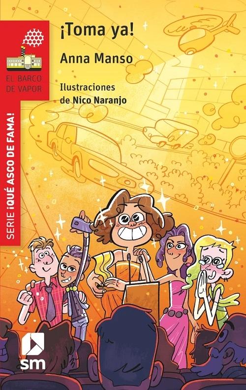 ¡Toma ya! "(Serie ¡Qué asco de fama! - 5)"