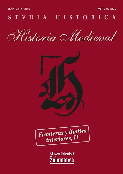 Studia historica. Historia medieval - 24 (2006) "Fronteras y límites interiores - II"