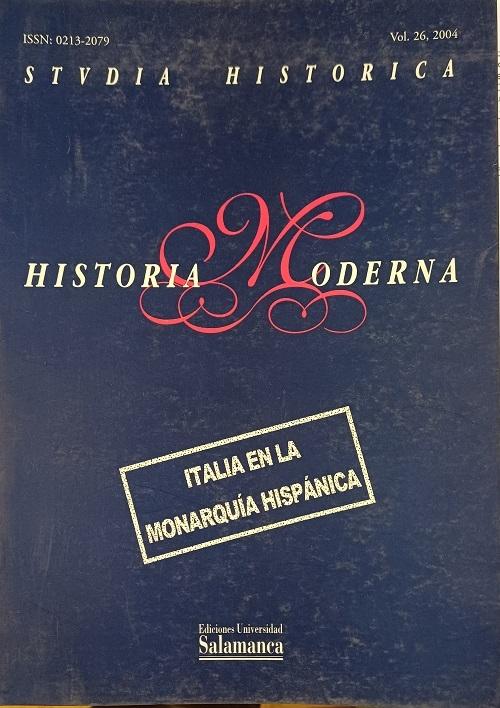 Studia historica. Historia moderna - 26 (2004) "Italia en la Monarquía hispánica"
