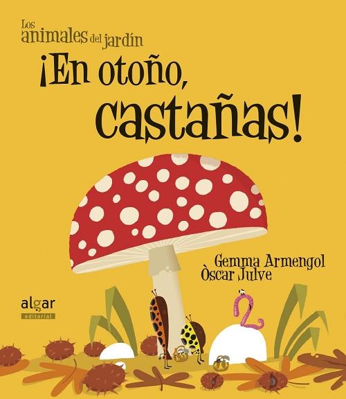 ¡En otoño, castañas! "(Los animales del jardín - 12)"