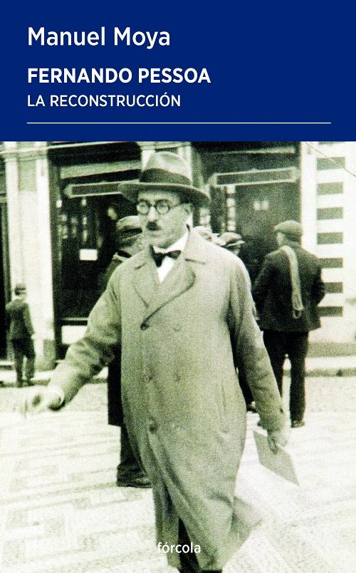 Fernando Pessoa "La reconstrucción"