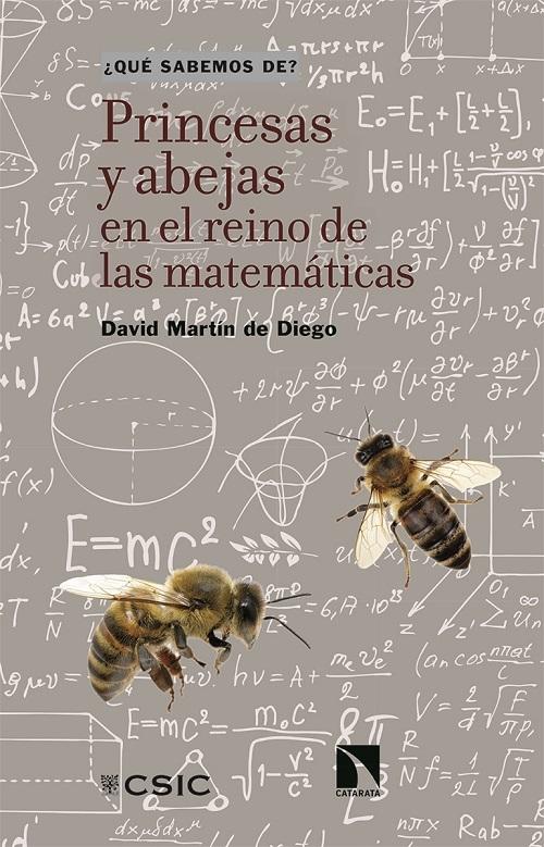 Princesas y abejas en el reino de las matemáticas "El carácter matemático de los patrones que adopta la naturaleza (¿Qué sabemos de?)"
