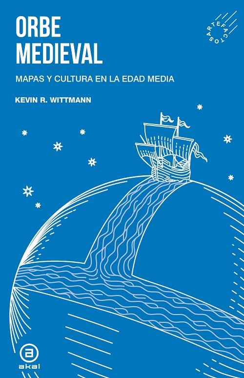 Orbe medieval "Mapas y cultura en la Edad Media"