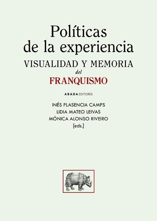 Políticas de la experiencia "Visualidad y memoria del franquismo"