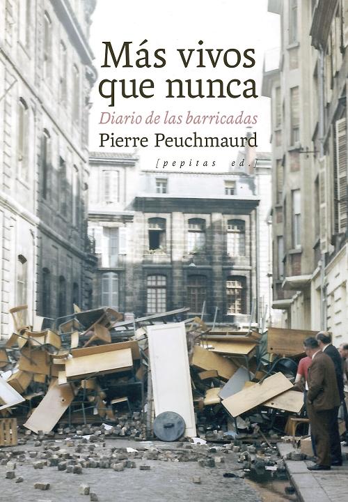 Más vivos que nunca "Diario de las barricadas. Mayo del 68"