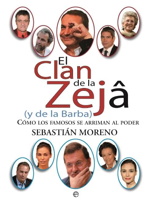 El clan de la ceja (y de la barba) "Cómo los famosos se arriman al poder"