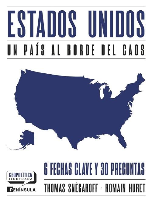 Estados Unidos "Un país al borde del caos (Geopolítica ilustrada)"