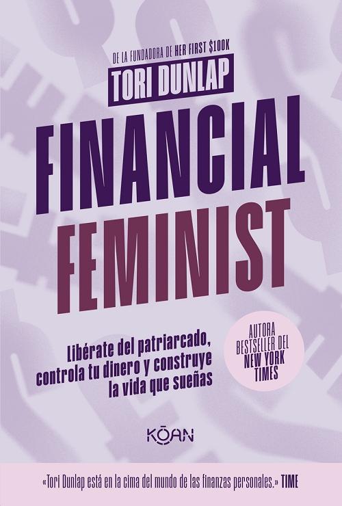 Financial Feminist "Libérate del patriarcado, controla tu dinero y construye la vida que sueñas"