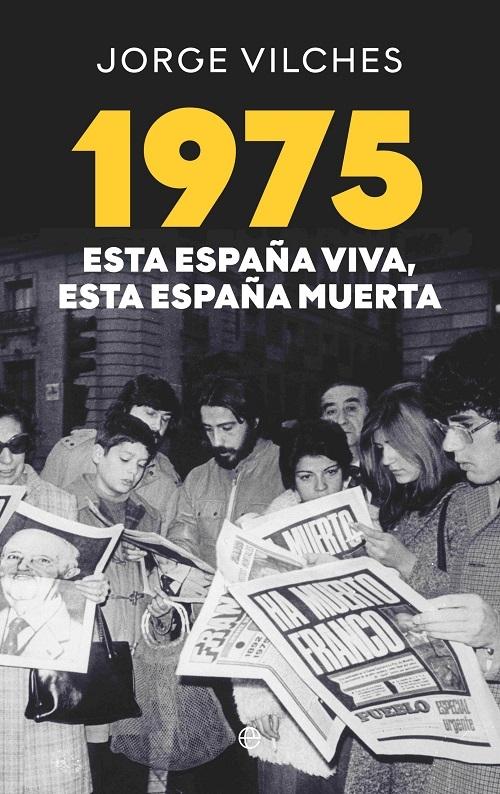 1975 "Esta España viva, esta España muerta"