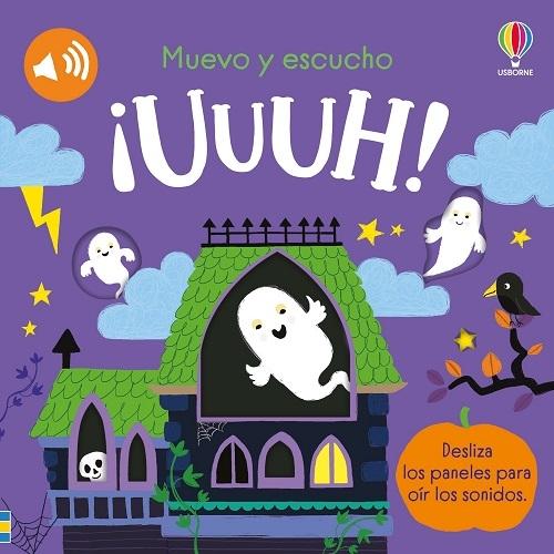 ¡Uuuh! "(Muevo y escucho)"