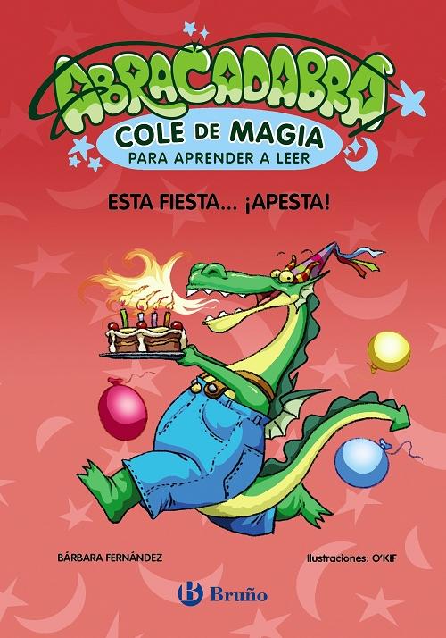 Esta fiesta... ¡apesta! "(Abracadabra, Cole de Magia para aprender a leer - 1)".