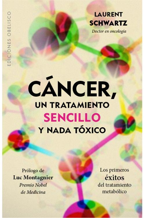 Cáncer, un tratamiento sencillo y nada tóxico