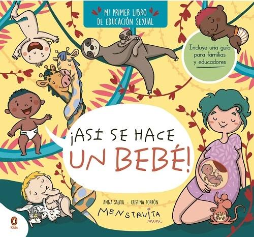 ¡Así se hace un bebé! "Mi primer libro de educación sexual"