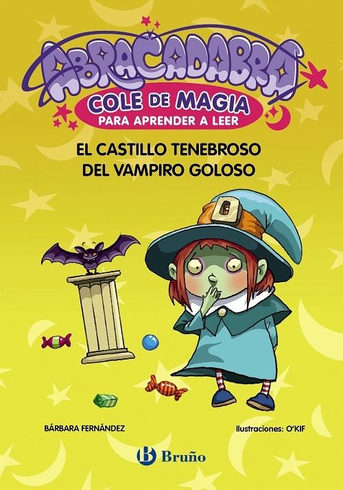 El castillo tenebroso del vampiro goloso "(Abracadabra. Cole de magia para aprender a leer - 3)".