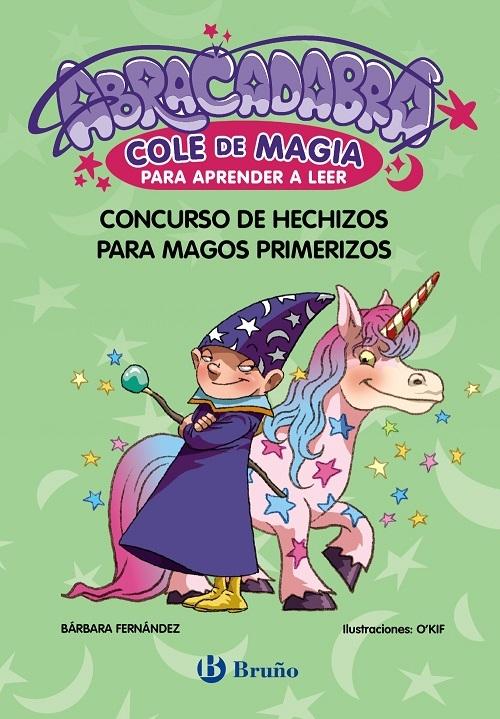 Concurso de hechizos para magos primerizos "(Abracadabra. Cole de magia para aprender a leer - 9)"