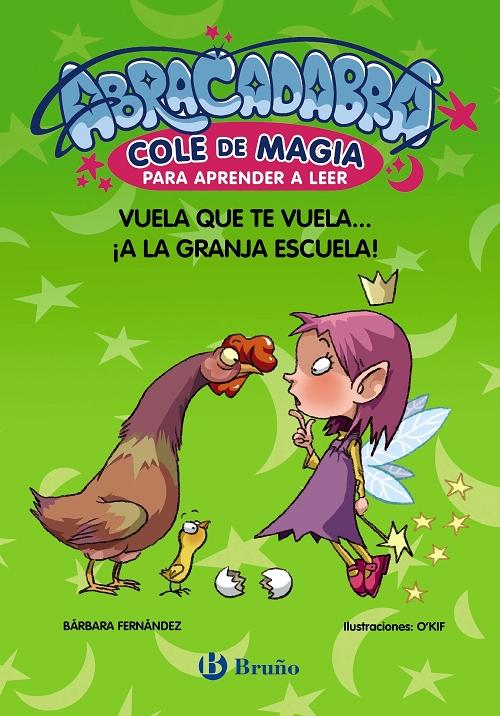 Vuela que te vuela... ¡a la granja escuela! "(Abracadabra. Cole de magia para aprender a leer - 2)".