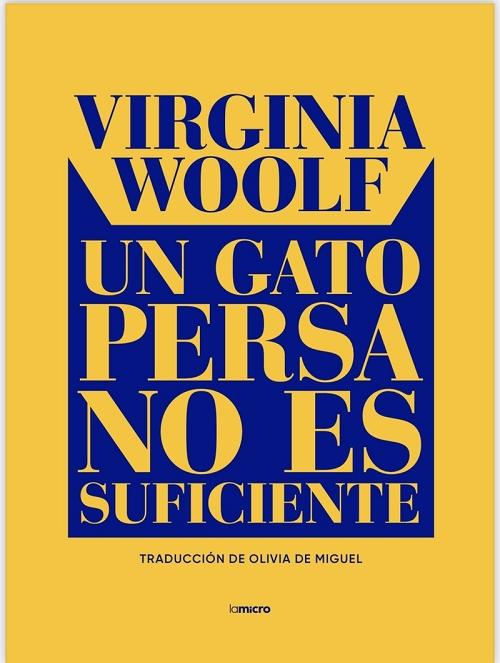 Un gato persa no es suficiente "Ensayos sobre escritura y mujeres"