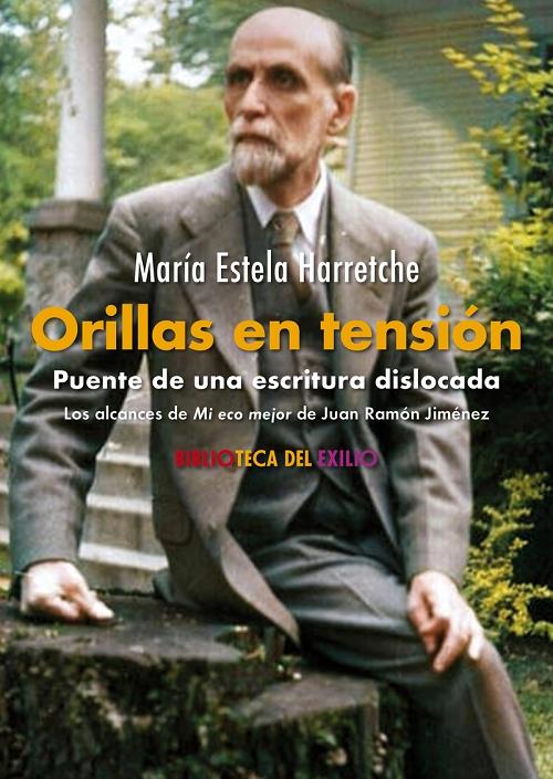 Orillas en tensión "Puente de una escritura dislocada. Los alcances de <Mi eco mejor> de Juan Ramón Jiménez"