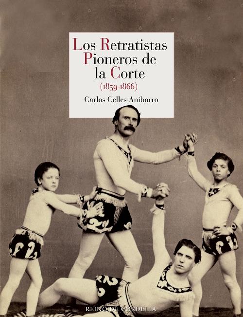 Los retratistas pioneros de la corte "(1859-1866)"