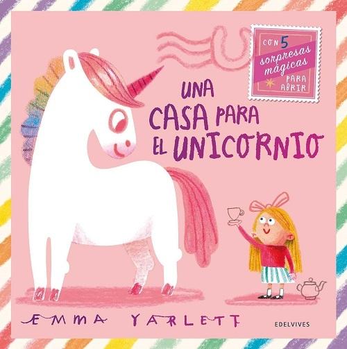 Una casa para el unicornio "(Con 5 sorpresas mágicas para abrir)"