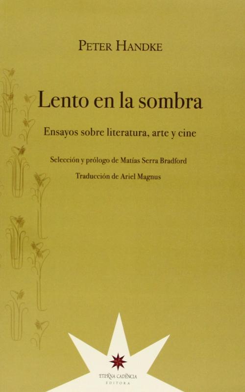 Lento en la sombra "Ensayos sobre literatura, arte y cine"