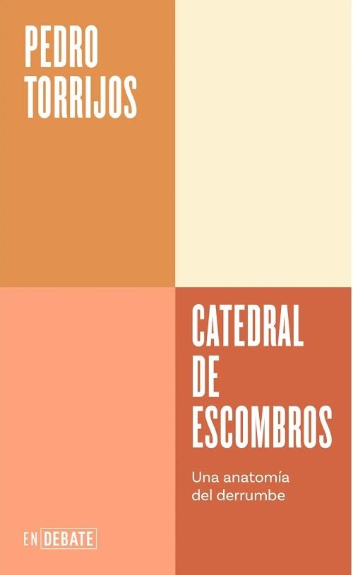 Catedral de escombros "Una anataomía del derrumbe"