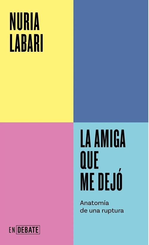 La amiga que me dejó "Anatomía de una ruptura"