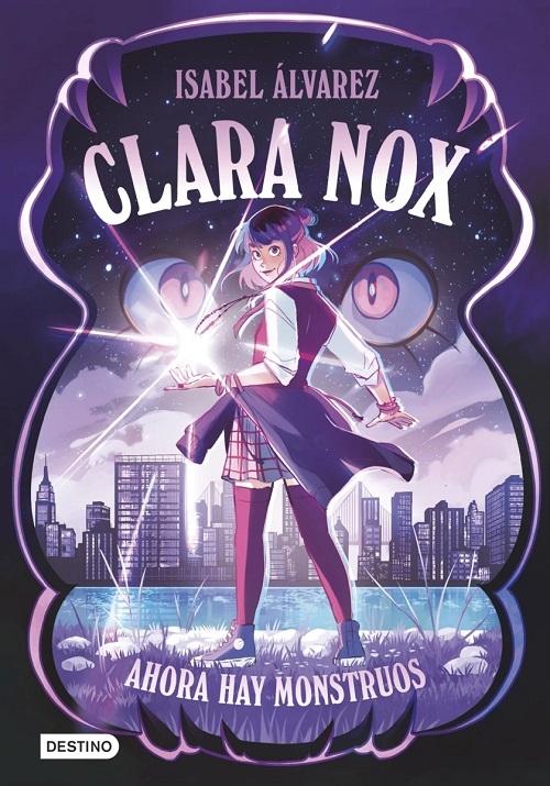 Ahora hay monstruos "(Clara Nox - 1)"