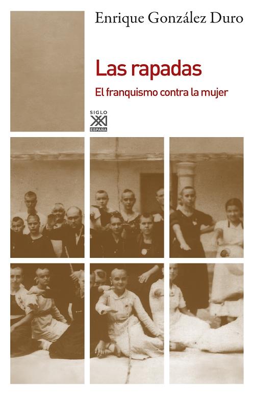 Las rapadas "El franquismo contra la mujer".