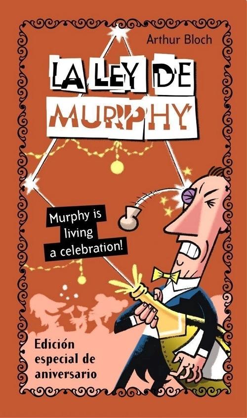 La ley de Murphy "Murphy is living a celebration!"