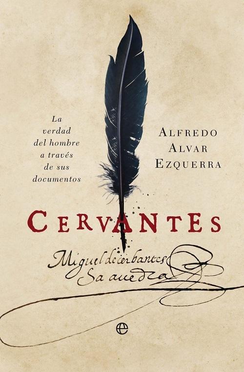 Cervantes "La verdad del hombre a través de sus documentos"