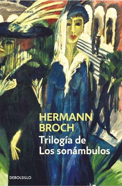 Los sonámbulos (Trilogía) "Pasenow o el romanticismo / Esch o la anarquía / Huguenau o el realismo"