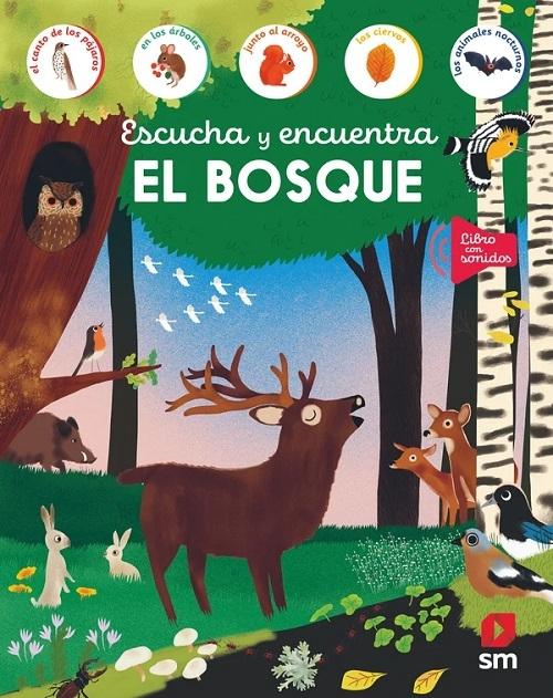 El bosque "(Escucha y encuentra) (Libro con sonidos)"