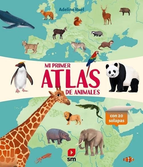 Mi primer atlas de animales "(Con 20 solapas)"