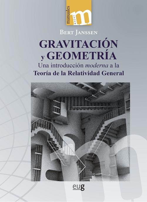 Gravitación y geometría "Una introducción <moderna> a la Teoría de la Relatividad General"