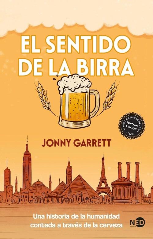 El sentido de la birra "Una historia de la humanidad contada a través de la cerveza"