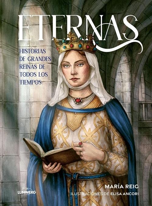 Eternas "Historias de grandes reinas de todos los tiempos"