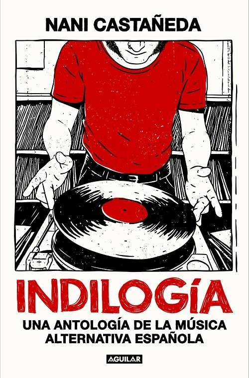 Indilogía "Una antología de la música alternativa española"