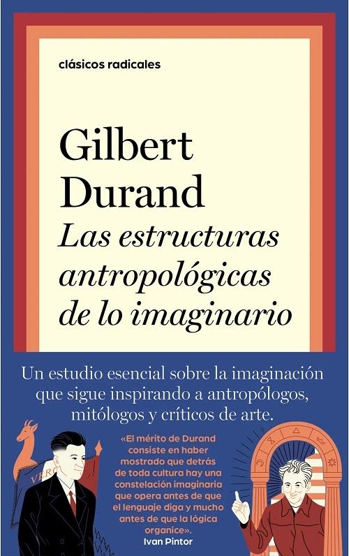 Las estructuras antropológicas de lo imaginario "Introducción a la arquetipología universal"