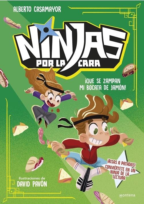 ¡Que se zampan mi bocata de jamón! "(Ninjas por la cara - 2)"
