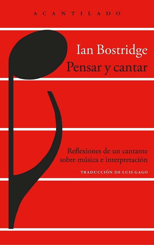 Pensar y cantar "Reflexiones de un cantante sobre música e interpretación"