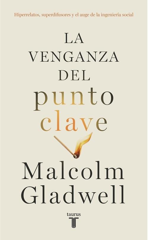 La venganza del punto clave "Hiperrelatos, superdifusores, y el auge de la ingeniería social"