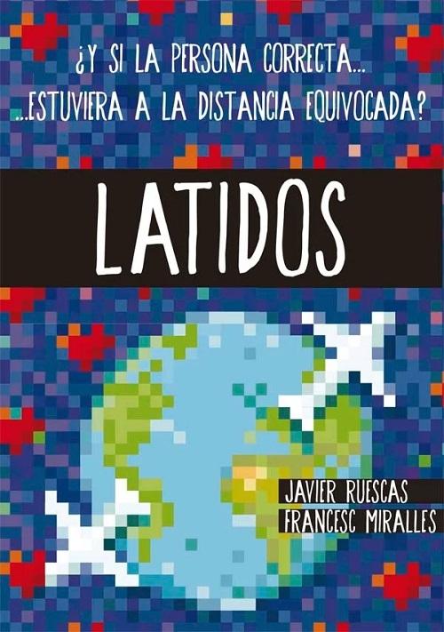 Latidos "¿Y si la persona correcta... estuviera a la distancia equivocada?"