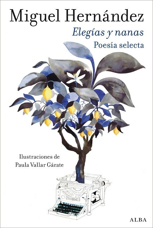 Elegías y nanas "Poesía selecta"