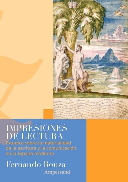 Impresiones de lectura "Estudios sobre la materialidad de la escritura y la comunicación en la España moderna"
