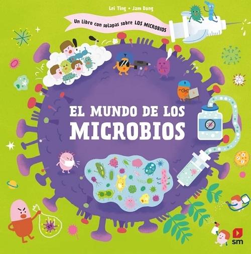 El mundo de los microbios "Un libro con solapas"