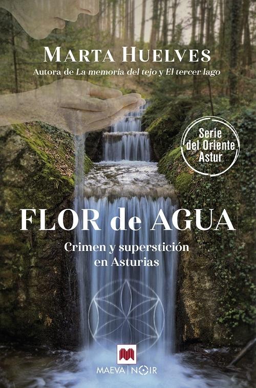 Flor de agua "(Serie del Oriente Astur - 3) Crimen y superstición en Asturias"