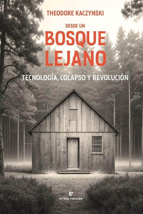 Desde un bosque lejano "Tecnología, colapso y revolución"