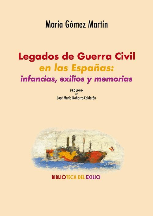 Legados de Guerra Civil en las Españas "Infancias, exilios y memorias"